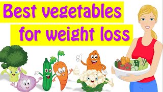 Best Vegetables For Weight Loss Healthiest Vegetables List [upl. by Ayik497]