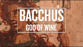 Bacchus – God Of Wine [upl. by Krid]