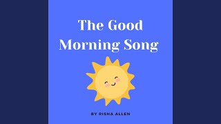 The Good Morning Song [upl. by Cirederf]