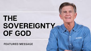 The Sovereignty of God  Chip Ingram [upl. by Redman]