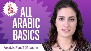 Learn Arabic in 45 Minutes  ALL Basics Every Beginners Need [upl. by Suirradal]