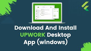 Download amp Install Upwork Desktop App Windows [upl. by Robinia]