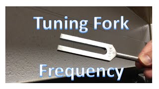 The frequency produced by a tuning fork [upl. by Bunch]