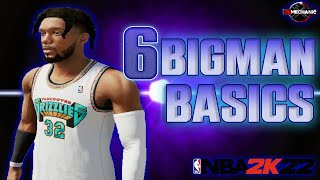 6 Bigman Basic Tips How to Play BIG in NBA 2K22 [upl. by Maurie]