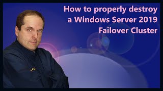 How to properly destroy a Windows Server 2019 Failover Cluster [upl. by Bergren]