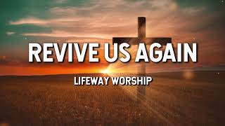 Revive Us Again  LifeWay Worship Lyric Video [upl. by Pitchford985]