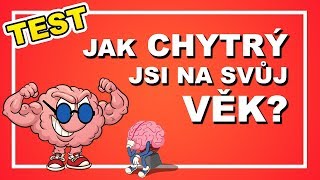 TEST  Jsi dostatečně chytrý na svůj věk [upl. by Pax493]