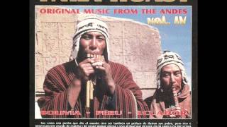 Ynka Huasy  quotOriginal Music From The Andes Vol 4quot [upl. by Ylrebma]