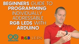 BEGINNERS Guide to Individually Addressable RGB LED Programming with Arduino [upl. by Maze]