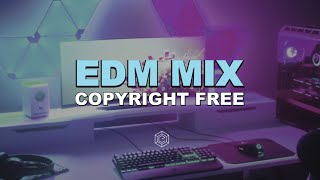 EDM MIX 2021  Copyright Free Music for Twitch amp Youtube Streams [upl. by Whelan]