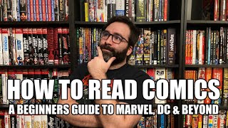 How to Start Reading Comics  A Beginners Guide [upl. by Yleen]