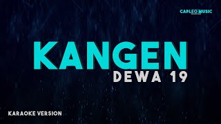 Dewa 19 – Kangen Karaoke Version [upl. by Clementina245]