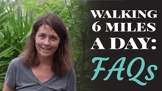 Walking 6 Miles A Day FAQ [upl. by Babb592]