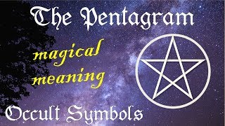 The Pentagram  Occult Symbols and their Magical Meaning [upl. by Carlick]