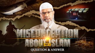 MISCONCEPTION ABOUT ISLAM  PART 2  QUESTION amp ANSWER  DR ZAKIR NAIK [upl. by Eluk]