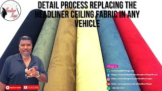 Detail Process Replacing the Headliner Ceiling Fabric in Any Vehicle [upl. by Schonthal]