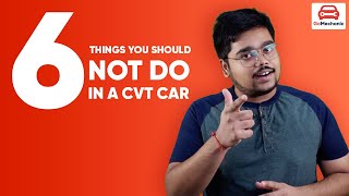 6 Things You Should NEVER Do In A CVT Car  GoMechanic KnowYourCar [upl. by Sada]