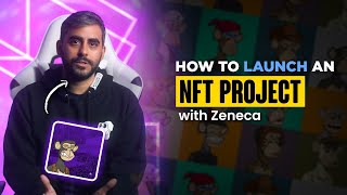 How To Launch An NFT Project  Zeneca  Nas Academy [upl. by Cristiona]