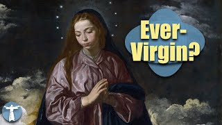 Did Mary REMAIN A Virgin [upl. by Barrington]