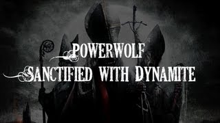 HQ Powerwolf  Sanctified with Dynamite Lyrics [upl. by Talley169]