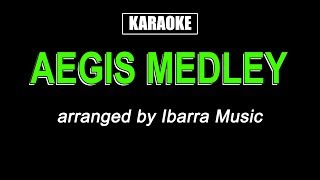 Karaoke  Aegis Medley [upl. by Nai114]