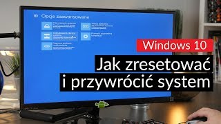 Windows 10  jak zresetować i przywrócić system [upl. by Letsirhc]