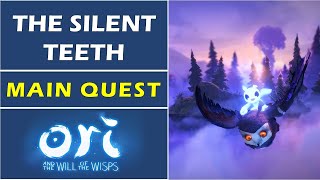 The Silent Teeth  Main Quest  Ori and the will of the Wisps [upl. by Oicnevuj]