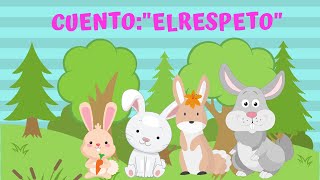 CUENTO quotEL RESPETOquot [upl. by Wendin]