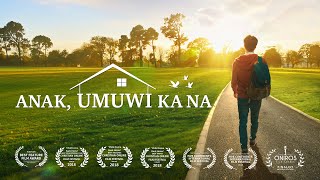 Tagalog Full Christian Movie  quotAnak Umuwi Ka Naquot  True Story of a Boys Return to God [upl. by Yla]