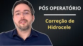 Hidrocele Testicular Recuperação e Cuidados Pós Operatórios [upl. by Ellenuahs]