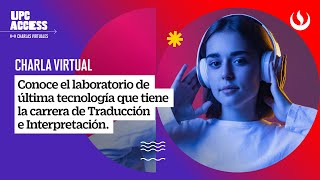 Conoce el laboratorio de última tecnología que tiene la carrera de Traducción e Interpretación [upl. by Ahsenot]