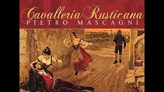 Cavalleria Rusticana  Pietro Mascagni [upl. by Iain880]