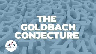 The Goldbach Conjecture [upl. by Neal]