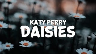 Katy Perry  Daisies Lyrics [upl. by Aserahs]