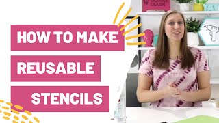 How To Make Reusable Stencils With Cricut [upl. by Eigriv]