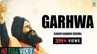 KANWAR GREWAL  GARHWA  OFFICIAL FULL SONG  LATEST PUNJABI SONGS  FINETONE MUSIC [upl. by Edwine]