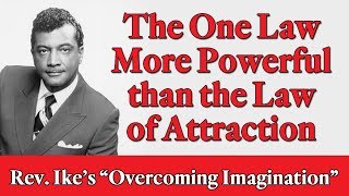 The One Law More Powerful than the Law of Attraction  Rev Ikes quotOvercoming Imaginationquot Part 1 [upl. by Ashbey]