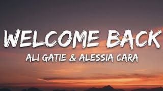 Ali Gatie  Welcome Back Lyrics feat Alessia Cara [upl. by Radman]