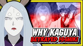 Why Did Kaguya Betray Isshiki Otsutsuki [upl. by Leahcimdivad]