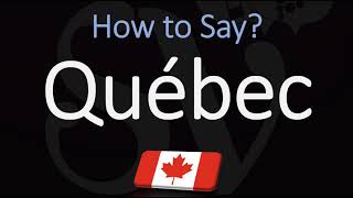 How to Pronounce Québec CORRECTLY French amp English Pronunciation [upl. by Sheppard565]