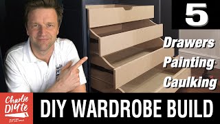 DIY Fitted Wardrobe Build  DRAWERS amp PAINTING  Video 5 [upl. by Ydniahs415]