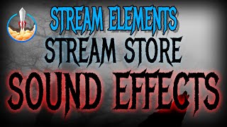 StreamElements Stream Store Sound Effects Setup [upl. by Nosro926]