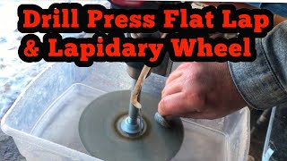 Drill Press Flat Lap And Lapidary Wheel [upl. by Munroe]