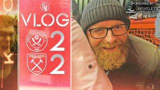 Sheffield United 22 West Ham  VLOG [upl. by Mikah]