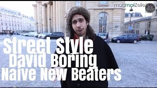 David Boring Naive New Beaters le Street Style [upl. by Esther]