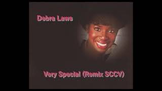 Debra Laws  Very Special Remix SCCV [upl. by Firestone]