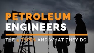 Types of Petroleum Engineers [upl. by Spain]