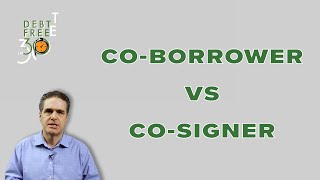 CoSigner vs CoBorrower  Whats the difference [upl. by Oman713]