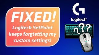 FIXED  Logitech SetPoint keeps forgetting your custom mouse settings [upl. by Ribble]