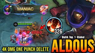 MANIAC 4K Damage Aldous One Punch Delete  Build Top 1 Global Aldous  MLBB [upl. by Dorsman773]